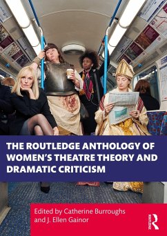 Cover The Routledge Anthology of Women's Theatre Theory and Dramatic Criticism (eBook, PDF)