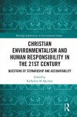 Christian Environmentalism and Human Responsibility in the 21st Century (eBook, PDF)