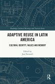 Adaptive Reuse in Latin America (eBook, ePUB) Adaptive Reuse in Latin America (eBook, ePUB)