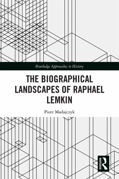 The Biographical Landscapes of Raphael Lemkin (eBook, PDF) - Madajczyk, Piotr