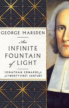 An Infinite Fountain of Light (eBook, ePUB) - Marsden, George M.