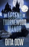 The Legend of Thornewood Manor (eBook, ePUB)