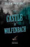 Eliza Parsons' The Castle of Wolfenbach (eBook, ePUB)
