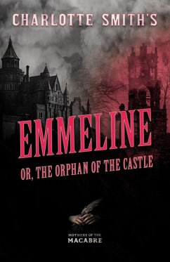 Charlotte Smith's Emmeline, or, The Orphan of the Castle (eBook, ePUB) - Smith, Charlotte