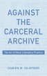 Against the Carceral Archive (eBook,... - Bild 1