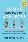 Raising Empowered Athletes (eBook, PDF)