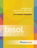 Standards for Short-Term TEFL/TESL Certificate Programs with Program Assessment (eBook, ePUB)