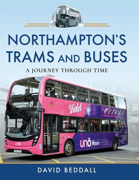 Northampton's Trams and Buses (eBook, ePUB) Northampton's Trams and Buses (eBook, ePUB)