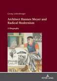 Architect Hannes Meyer and Radical Modernism (eBook, PDF)