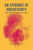 Epidemic of Uncertainty (eBook, ePUB)
