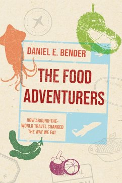 Food Adventurers (eBook, ePUB) - Daniel E. Bender, Bender