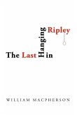 The Last Hanging in Ripley (eBook, ePUB)
