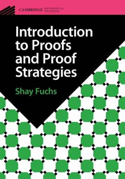 Introduction to Proofs and Proof Strategies (eBook, PDF) Introduction to Proofs and Proof Strategies (eBook, PDF)