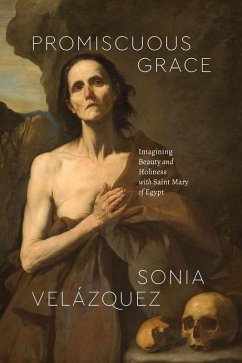 Promiscuous Grace (eBook, ePUB) - Sonia Velazquez, Velazquez
