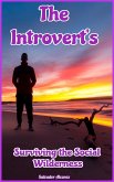 The Introvert's: Surviving the Social Wilderness (eBook, ePUB)