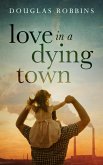 Love in a Dying Town (eBook, ePUB)