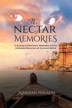 Nectar of Memories (eBook, ePUB) - Persaud, Narayan