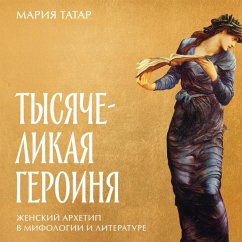The Heroine with 1001 faces (MP3-Download) - Tatar, Maria