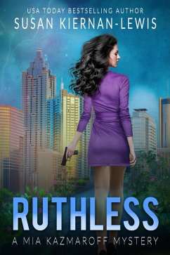Ruthless (The Mia Kazmaroff Mysteries, #6) (eBook, ePUB) - Kiernan-Lewis, Susan