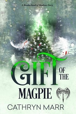Cover Gift of the Magpie (Brotherhood of Shadows) (eBook, ePUB)