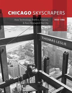 Chicago Skyscrapers, 1934-1986 (eBook, ePUB) - Thomas Leslie, Leslie