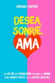 Desea, Sonríe, Ama (eBook, ePUB) Desea, Sonríe, Ama (eBook, ePUB)