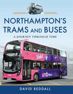 Northampton's Trams and Buses (eBook, PDF) - David Beddall, Beddall