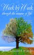 Week by Week through the Seasons of... - Bild 1
