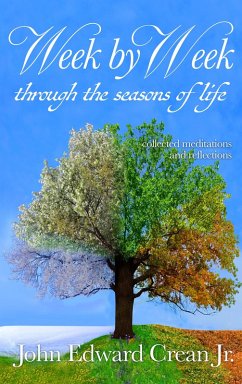 Week by Week through the Seasons of Life (eBook, ePUB) - John Edward Crean, Jr.