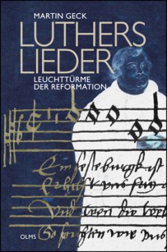 Luthers Lieder - Leuchttürme der Reformation - Geck, Martin