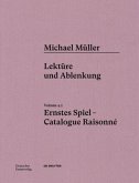 Michael Müller. Ernstes Spiel. Catalogue Raisonné / Michael Müller. Ernstes Spiel. Catalogue Raisonné Volume 4.2