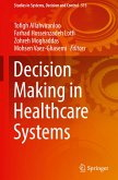 Decision Making in Healthcare Systems
