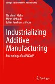 Industrializing Additive Manufacturing