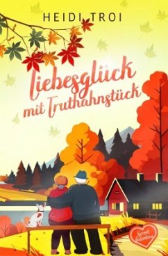 Liebesglück mit Truthahnstück - Sweet Valentine (Prequel) - Troi, Heidi