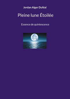 Pleine lune Étoilée: Essence de quintescence