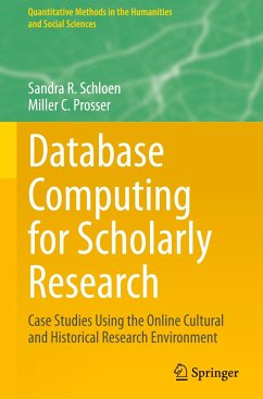 Database Computing for Scholarly Research - Schloen, Sandra R.;Prosser, Miller C.