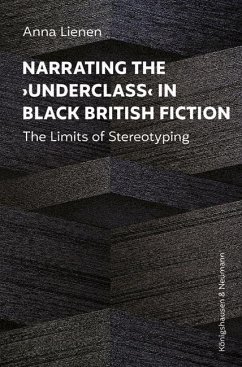 Narrating the >Underclass< in Black British Fiction - Lienen, Anna