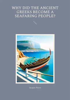 Why Did the Ancient Greeks Become a Seafaring People? - Pierre, Jacques