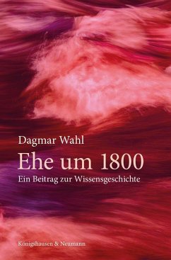 Ehe um 1800 - Wahl, Dagmar
