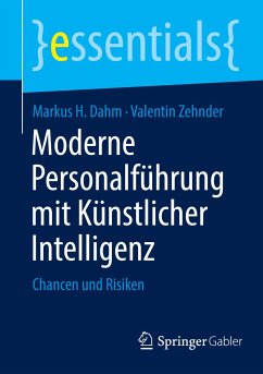Moderne Personalführung mit Künstlicher Intelligenz - Dahm, Markus H.;Zehnder, Valentin