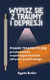Wypisz się z traumy i depresji (eBook, ePUB)