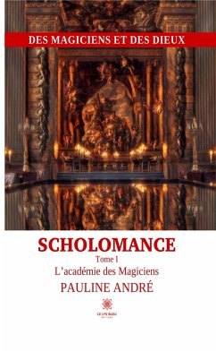 Scholomance - Tome 1 (eBook, ePUB) - André, Pauline