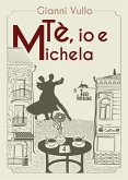 Tè, io e Michela (eBook, ePUB)
