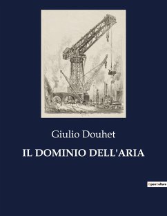 IL DOMINIO DELL'ARIA - Douhet, Giulio
