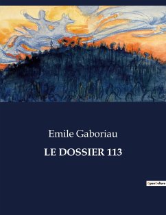 LE DOSSIER 113 - Gaboriau, Emile