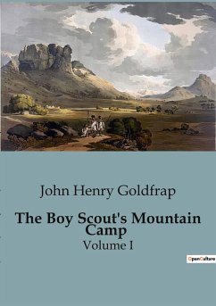 The Boy Scout's Mountain Camp - Henry Goldfrap, John