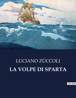 LA VOLPE DI SPARTA - Zùccoli, Luciano