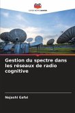 Gestion du spectre dans les réseaux de radio cognitive