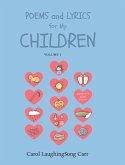 Poems & Lyrics for My Children Vol I