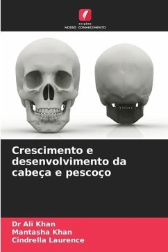 Crescimento e desenvolvimento da cabeça e pescoço - KHAN, DR ALI;KHAN, MANTASHA;Laurence, Cindrella